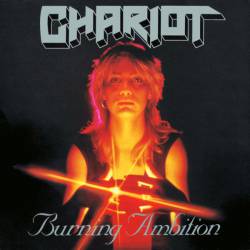 Chariot (UK) : Burning Ambition